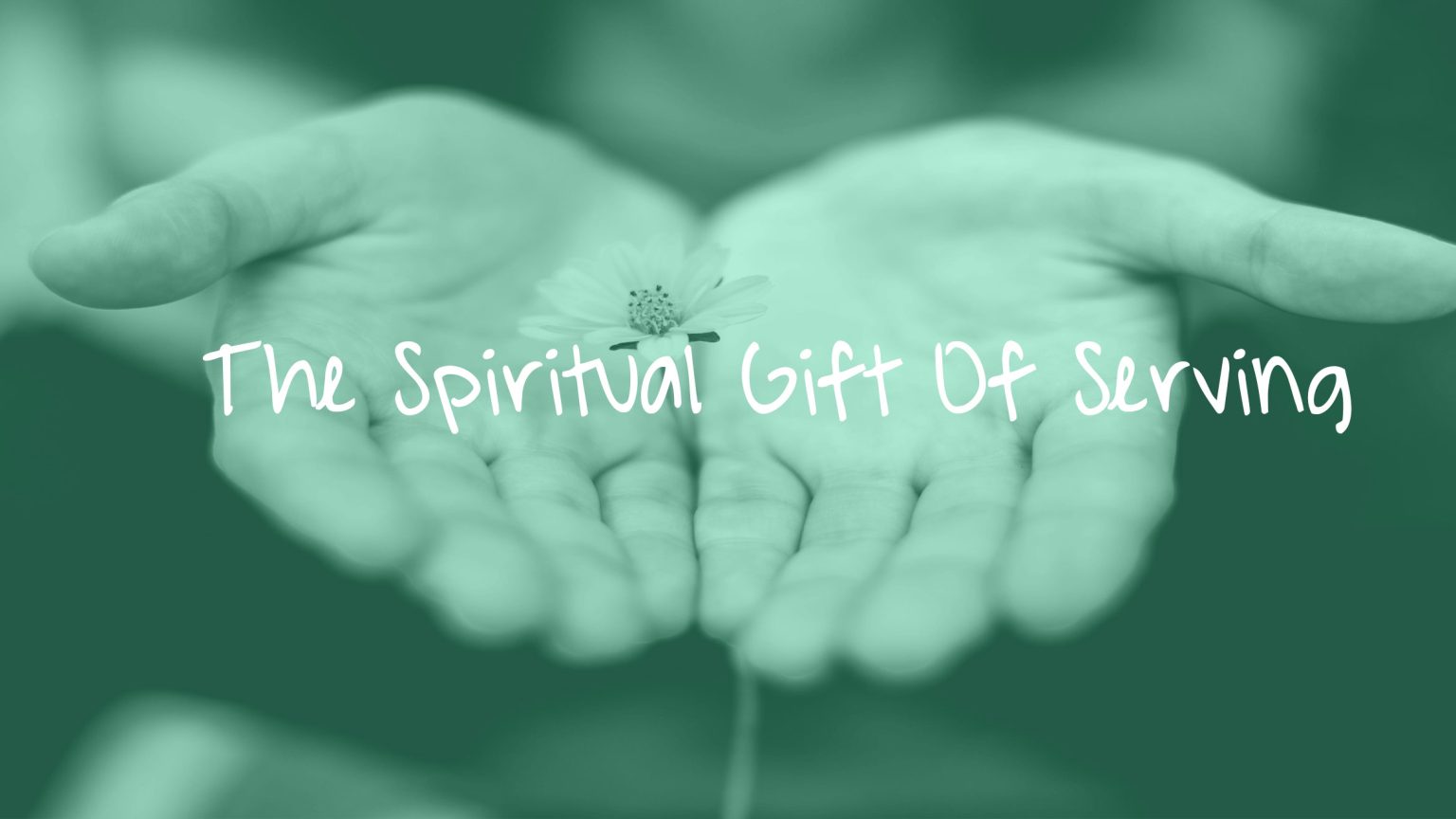 The Spiritual Gift Of Serving