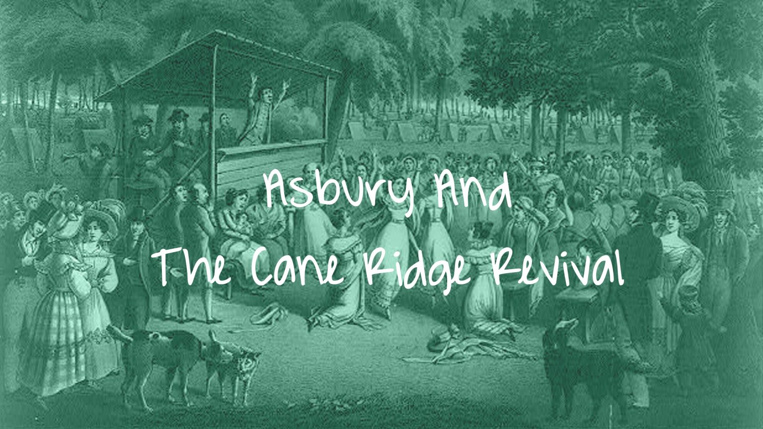 Asbury And The Cane Ridge Revival